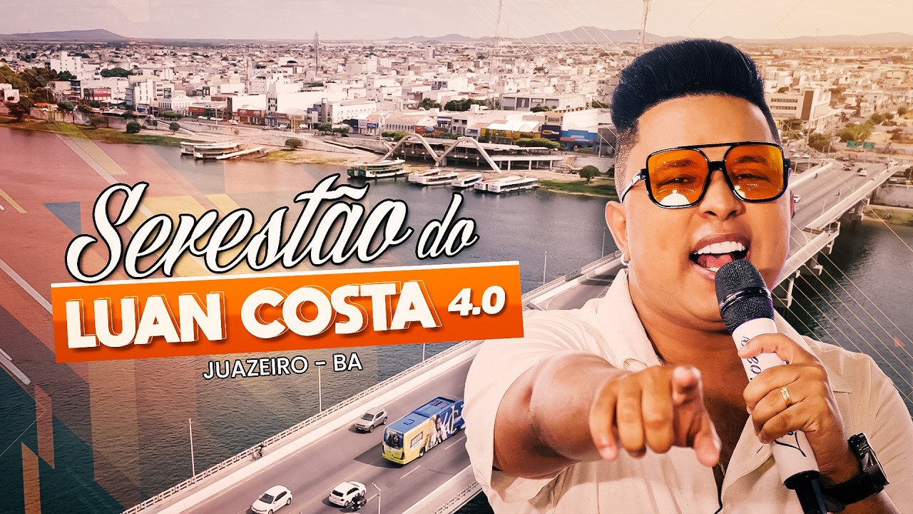 DEIXARIA TUDO - SERESTÃO DO LUAN COSTA 4.0