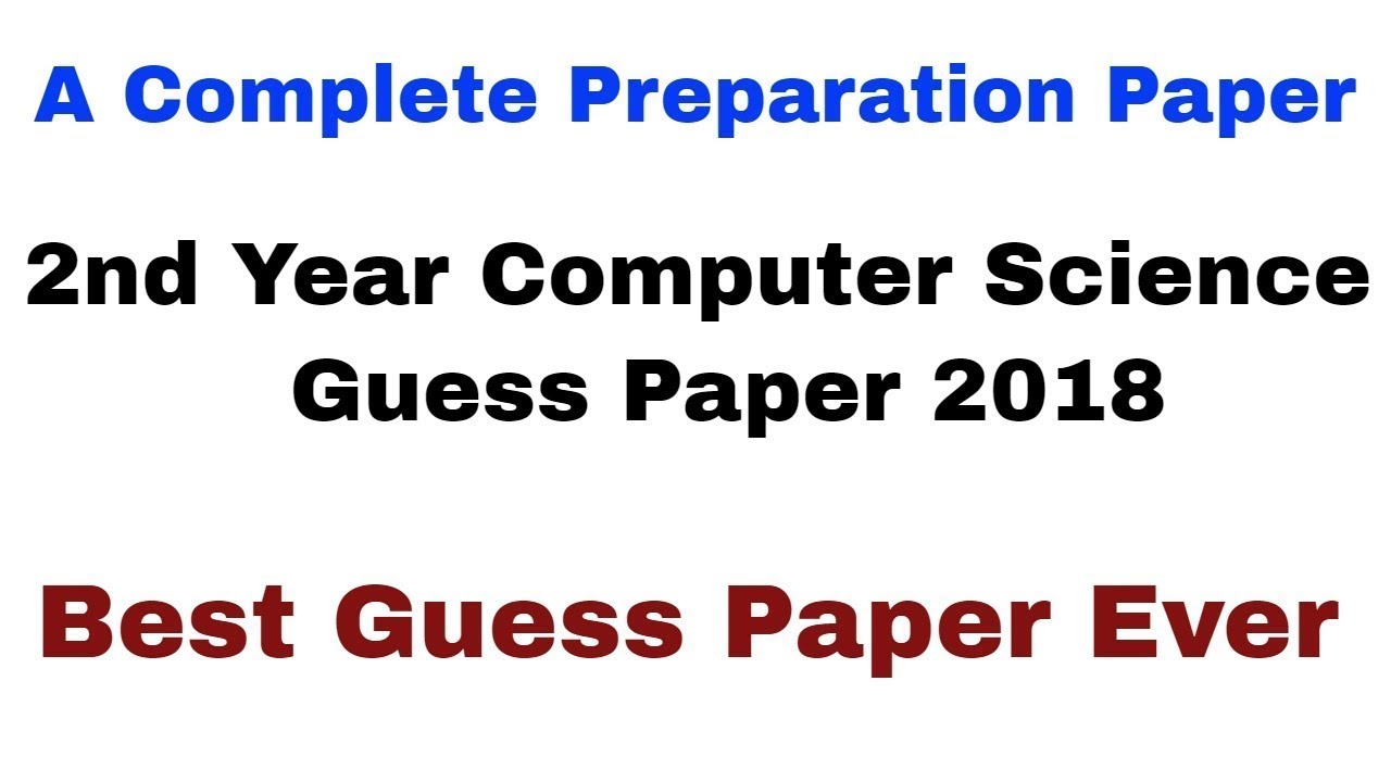 COMPUTER GUESS PAPER-  2nd year Computer Science  Guess Paper