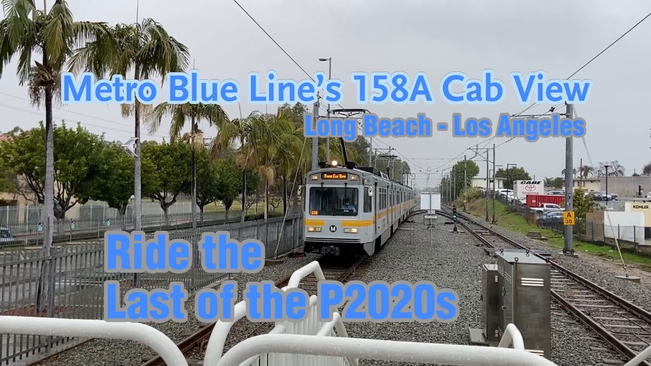 Metro A Line (Blue) Cab View from Long Beach to Los Angeles - Ride the Last of the P2020s