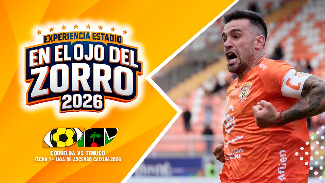 EN EL OJO DEL ZORRO - EXPERIENCIA ESTADIO - COBRELOA VS TEMUCO