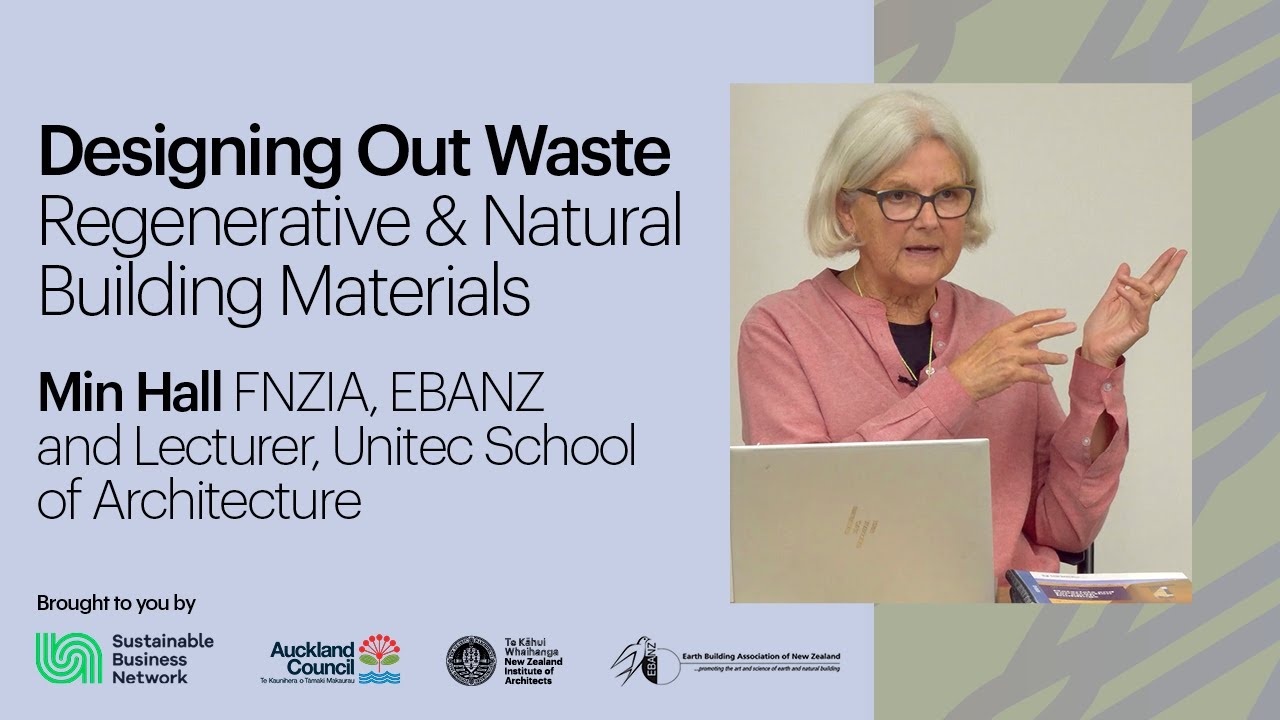 Designing Out Waste: Regenerative & Natural Building Materials | Min Hall