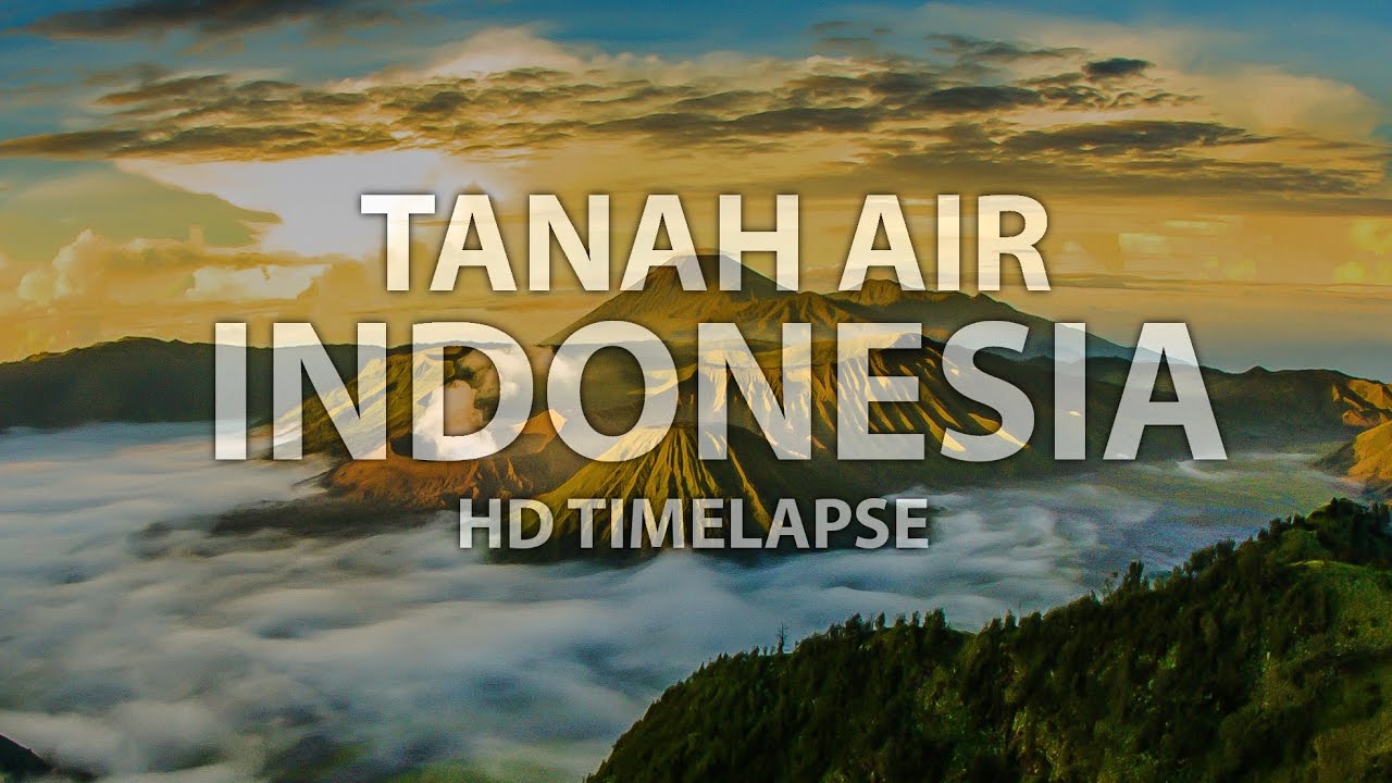 Tanah Air Indonesia (HD Timelapse)