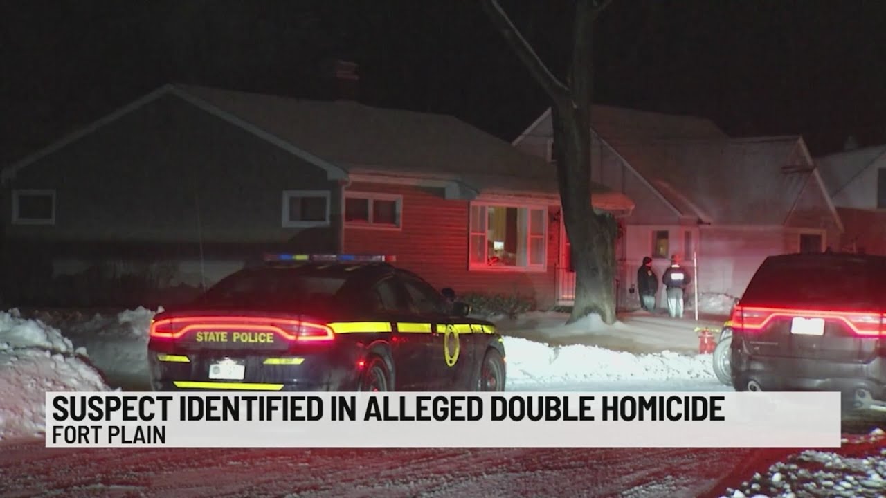 Authorities identify suspect of alleged double homicide in Fort Plain
