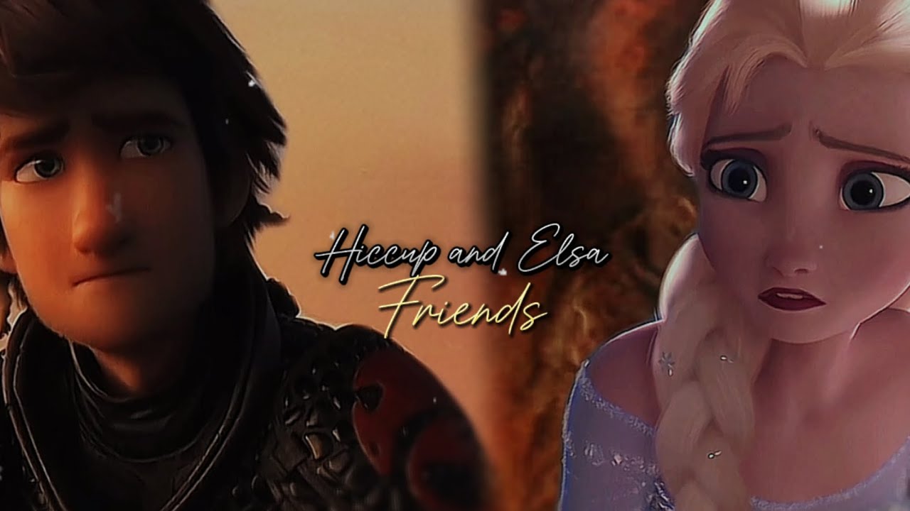 Hiccup x Elsa | Friends