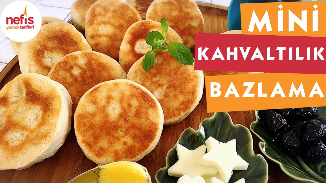 Kahvaltılık Mini Bazlama - Kahvaltılık Tarifler - Nefis Yemek Tarifleri