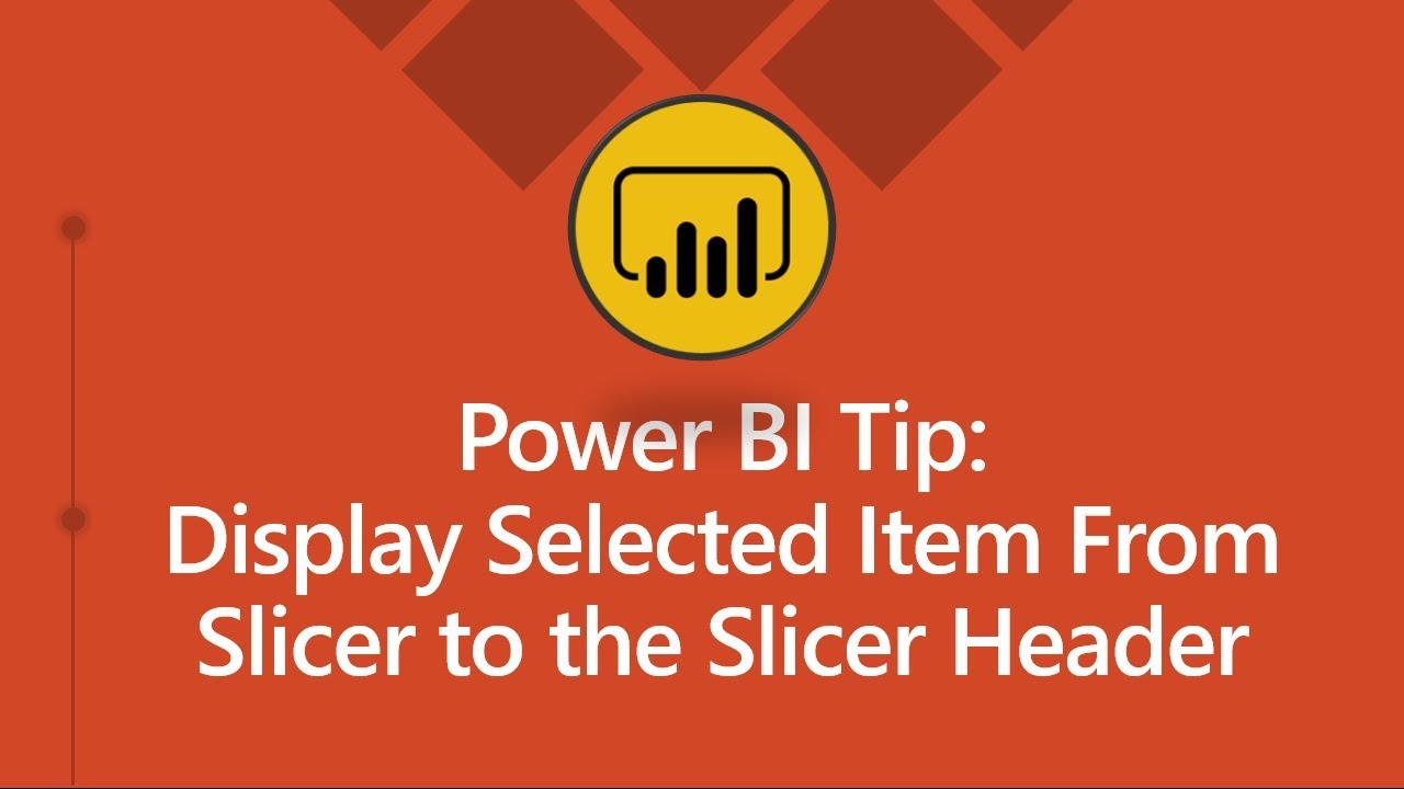 Power BI Tip - Display Selected Item from the Slicer to the Slicer Header