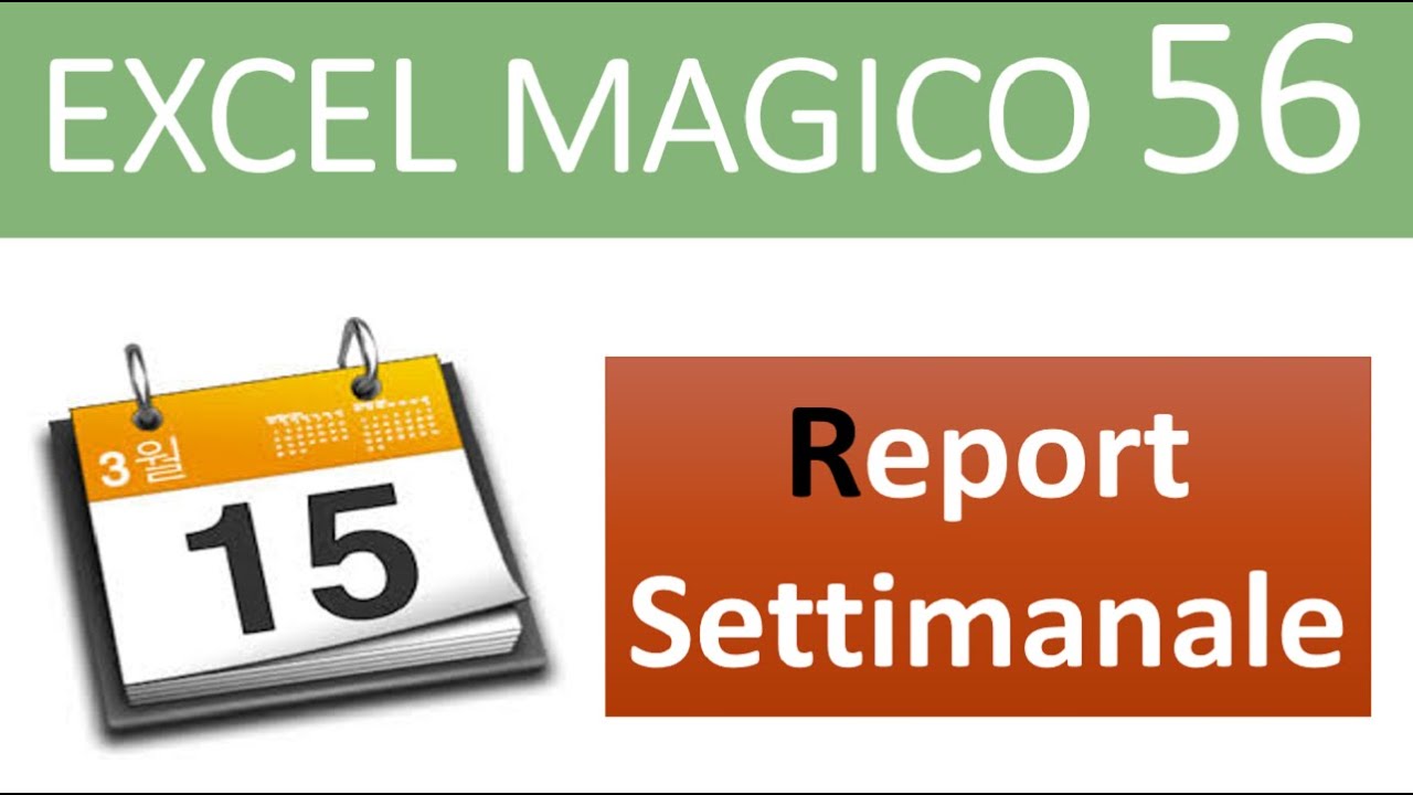 EM56 Report settimanale con excel....formule o tabbella Pivot?