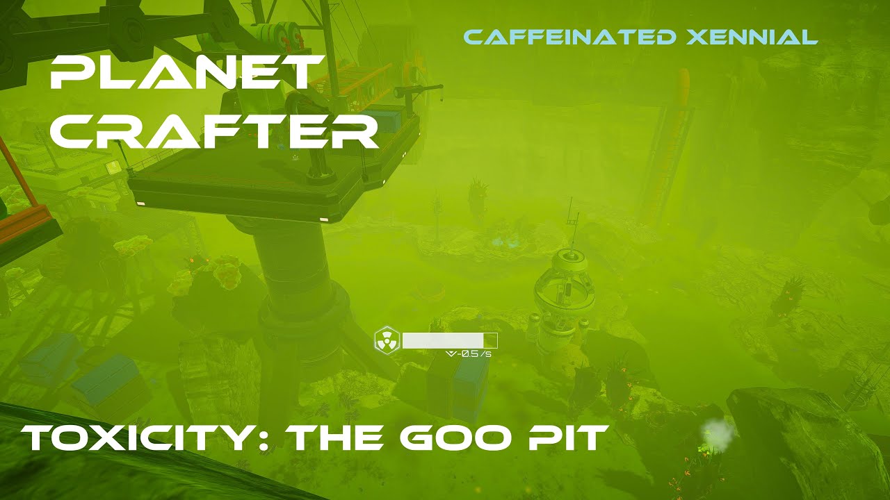 The Planet Crafter - Taming the Goo Pit on Toxicity!