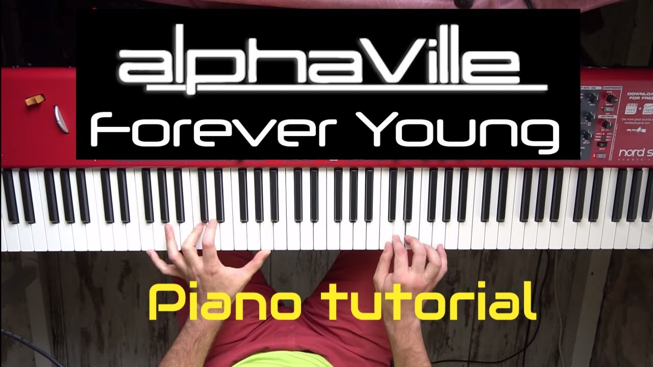 How to play: Alphaville - Forever Young | Piano tutorial: chords, melody, accompaniment | cover