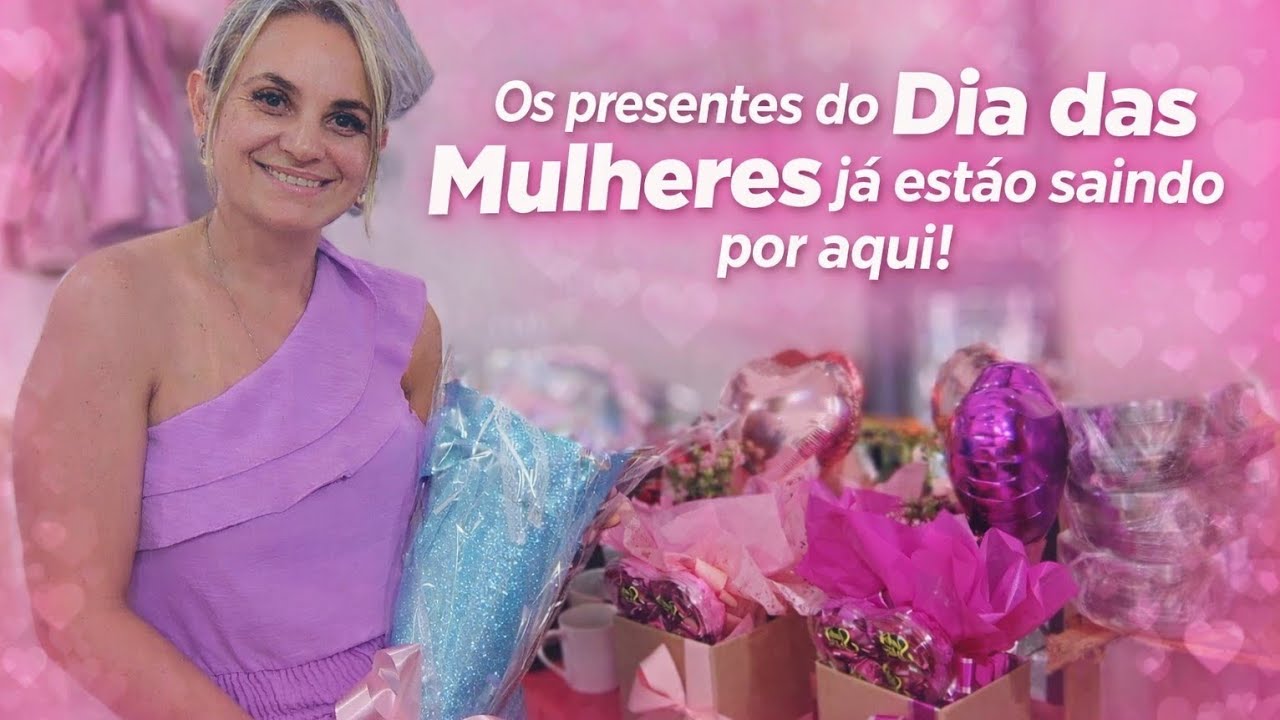 Saindo os presentes para o dia das mulheres 💕