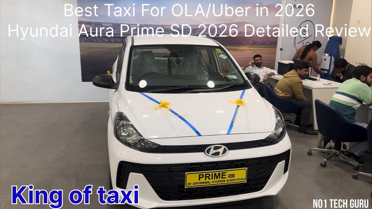 King of taxi Best Taxi For OLA/Uber in 2026Hyundai Aura Prime SD 2026 Detailed Review