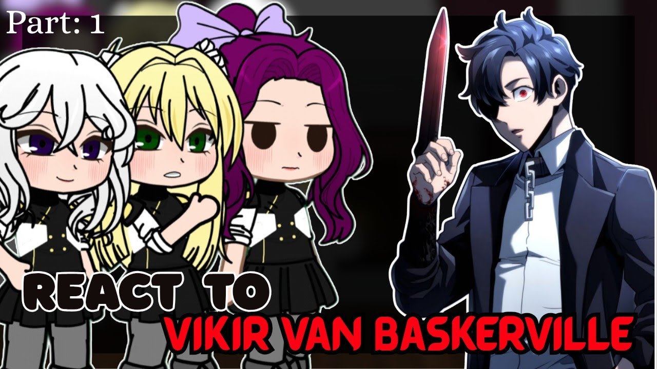 Revenge Of Iron Blooded Swordhound React To Vikir Van Baskerville (Part :1)