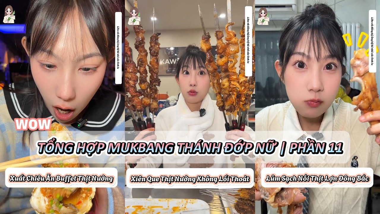 Tổng hợp - Thánh Đớp Nữ Thử Thách Mukbang Tất Cả Các Món Ngon | Phần 11
