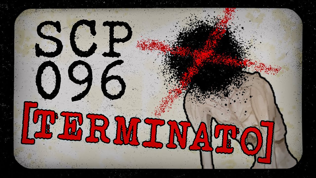 La TERMINAZIONE di SCP-096