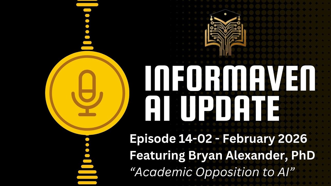 14-02 Bryan Alexander- February 2026 - InforMaven AI Update