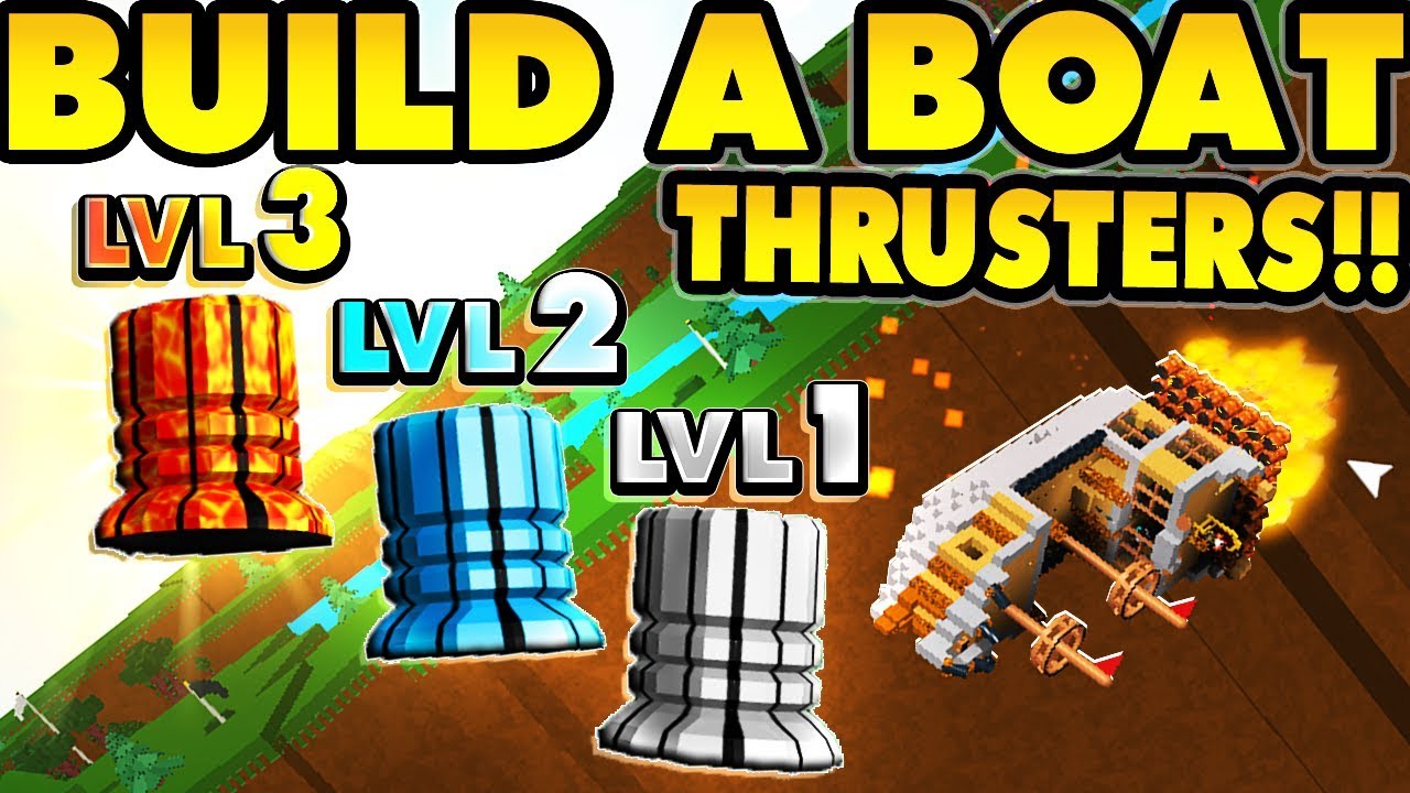 Build a boat NEW THRUSTERS!!! (You can FLY!!)