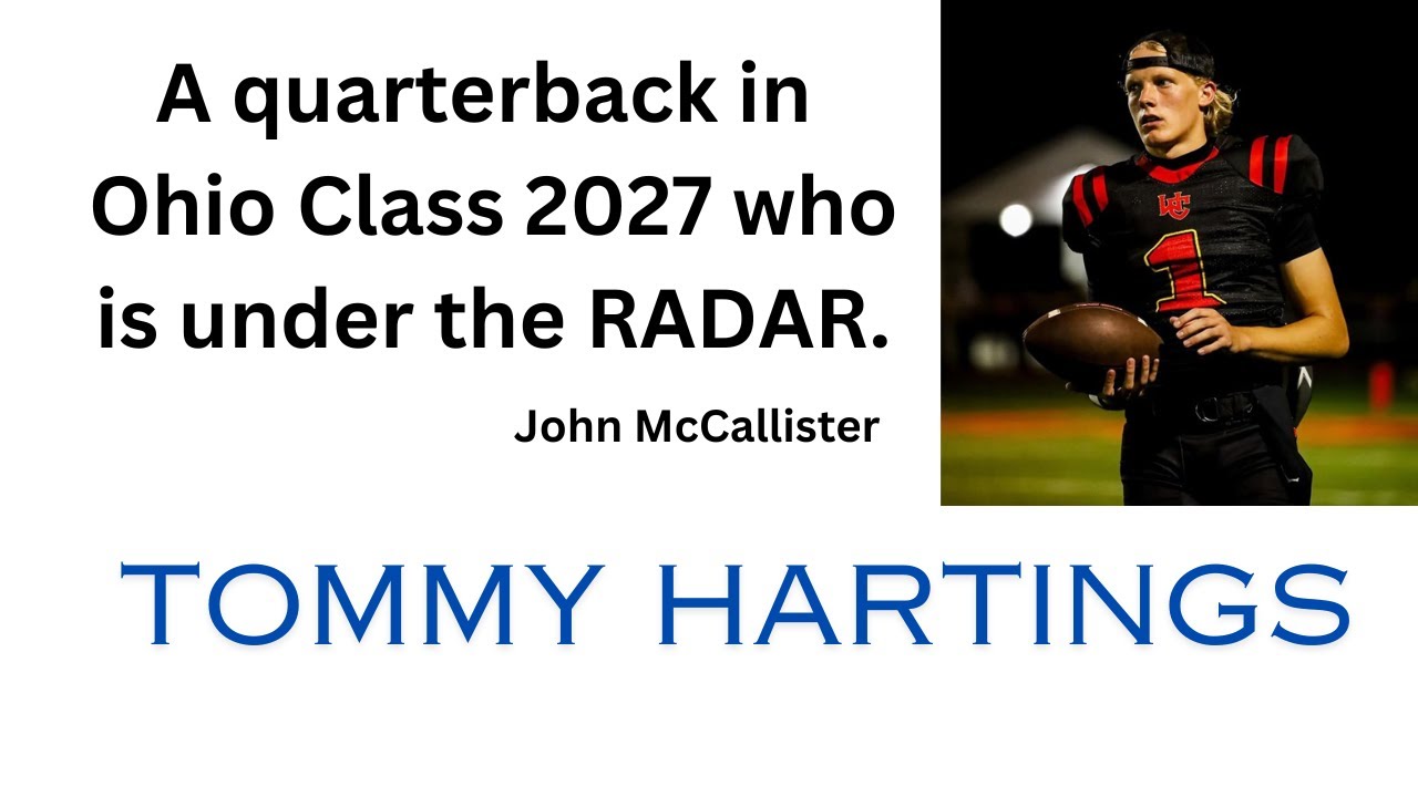 Tommy Hartings QB Ohio Class of 2027 continues to Develop