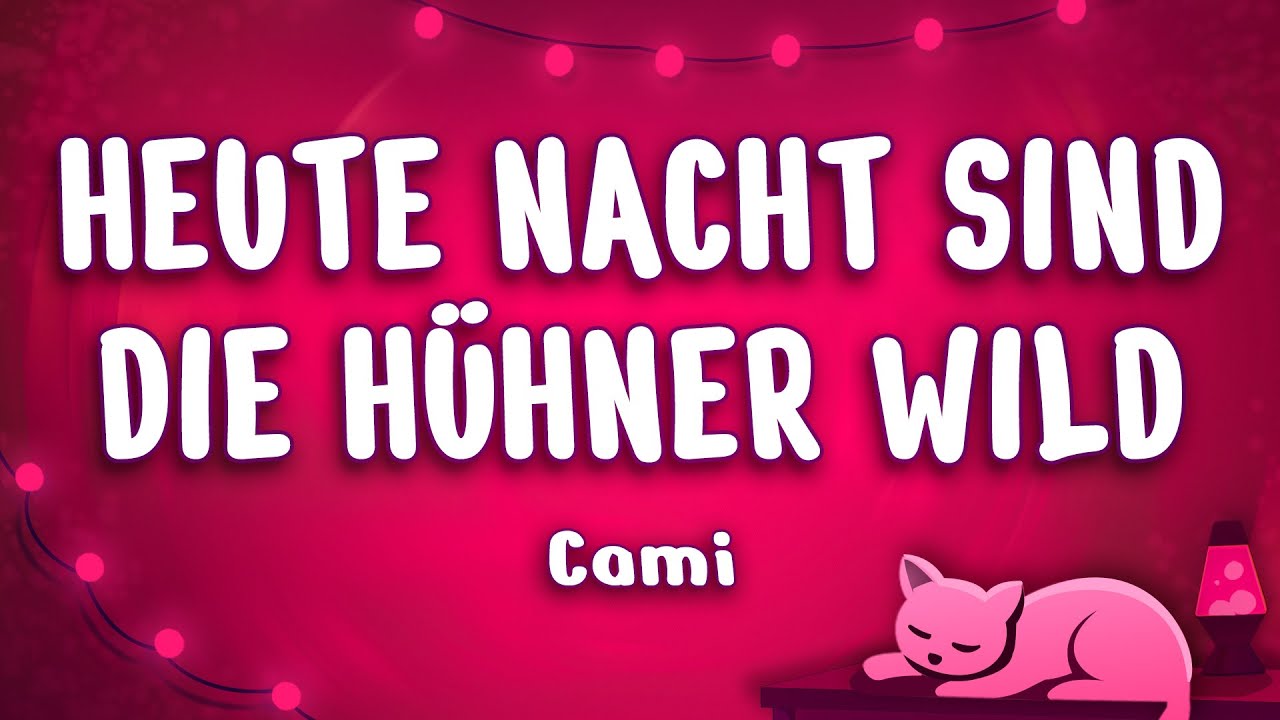 Cami - heute nacht sind die hühner wild