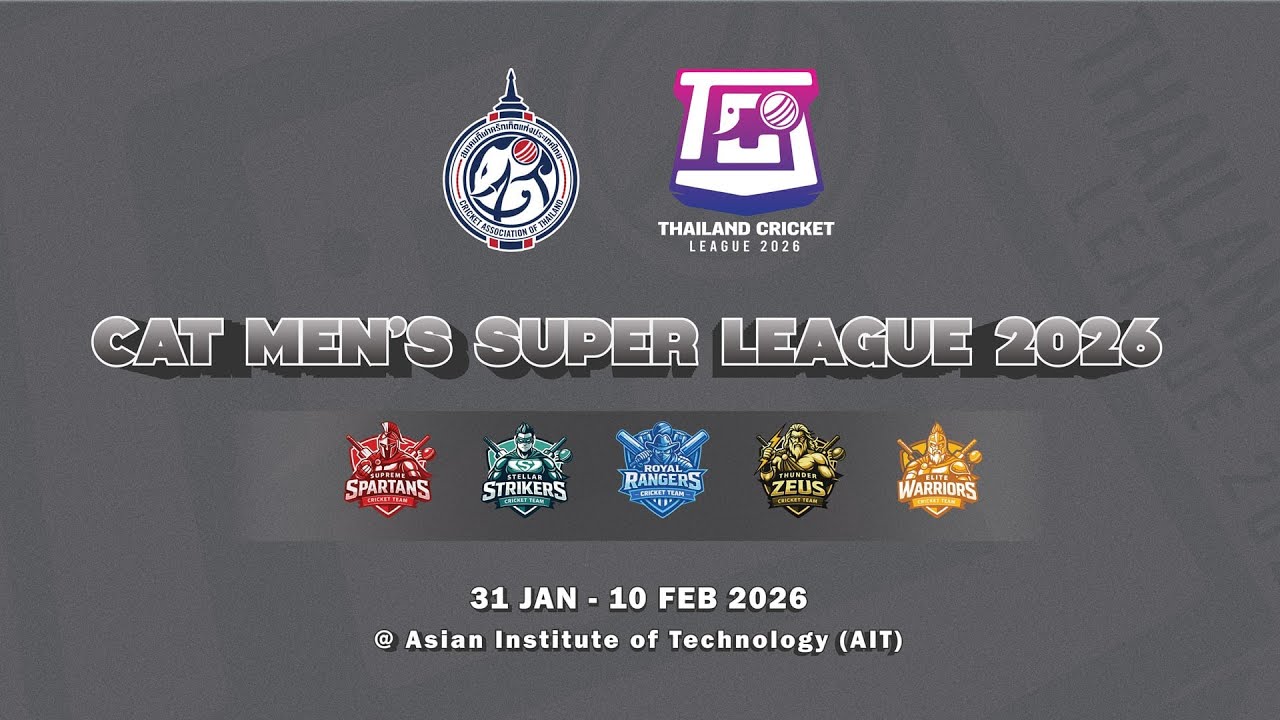 CAT MEN'S SUPER LEAGUE 2026  31 JANUARY  - 10 FEBRUARY 2026 , AIT BANGKOK