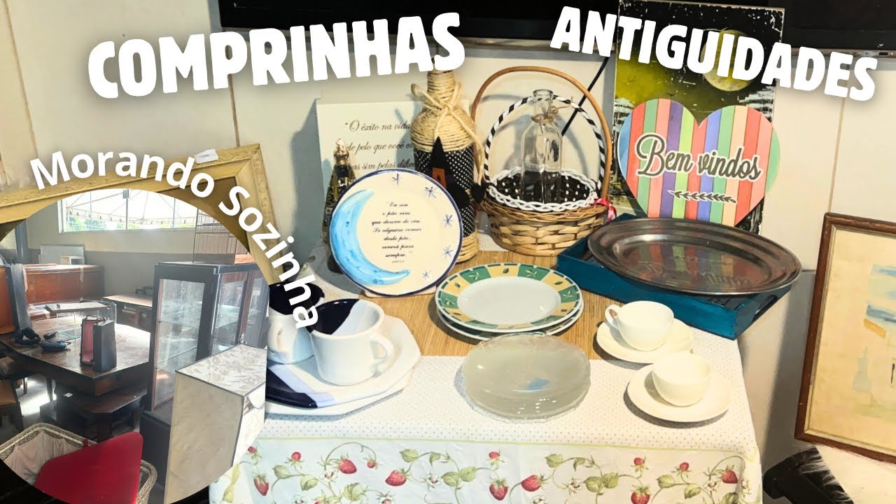 Morando Sozinha: Comprinhas de Antiguidades (Garimpando Para Minha Casa)