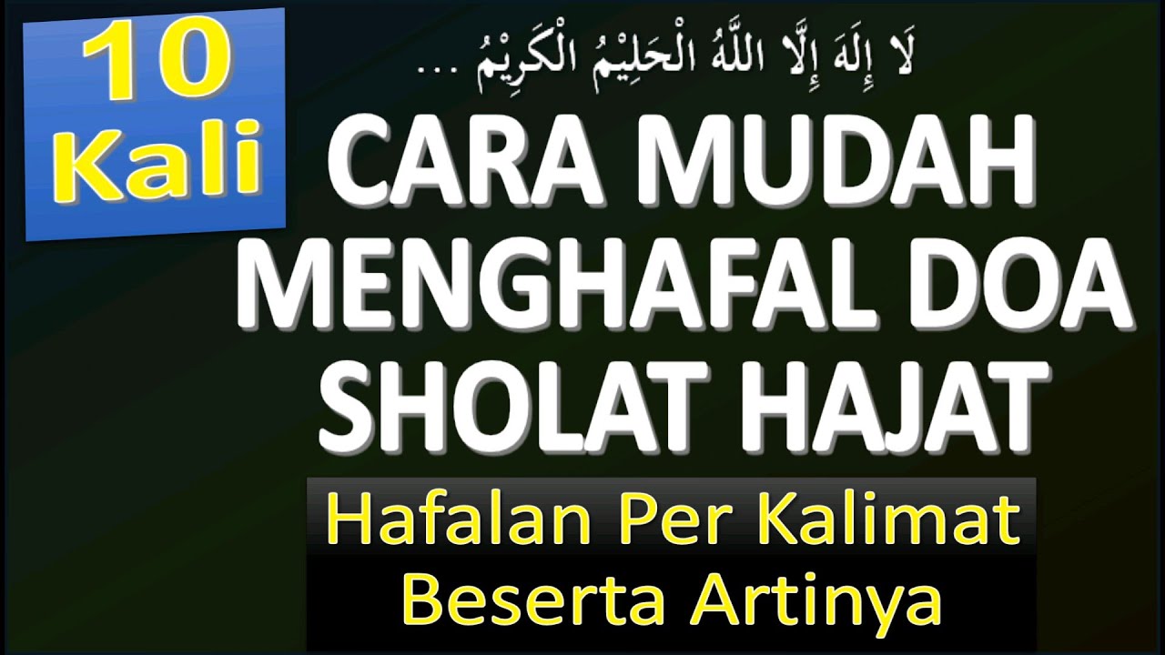 Cara Mudah Menghafal Doa Sholat Hajat (Lafal dan Maknanya) - Ust. Mahmud Asy-Syafrowi