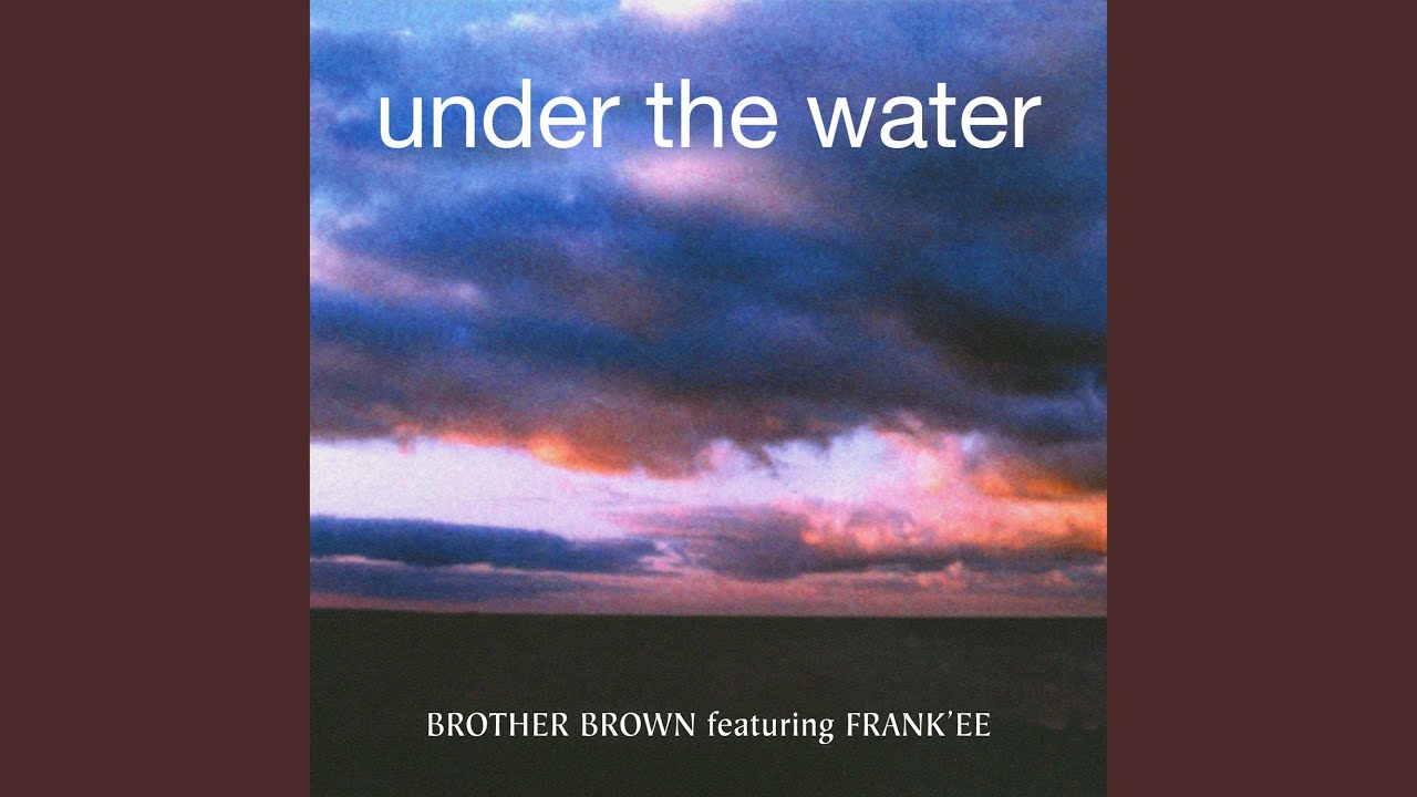Under the Water (Brother Brown Club Mix)