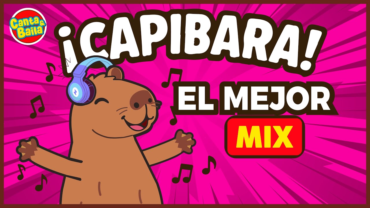CAPIBARA MIX 🦫 | Canciones Infantiles para Cantar, Bailar y Jugar | Canta y Baila