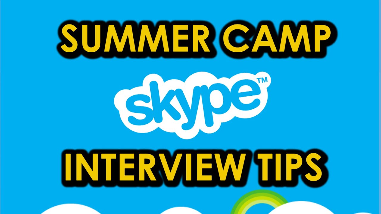 Top 10 Skype Interview Tips SUMMER CAMP USA