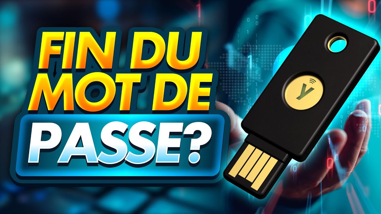 Comment ne plus utiliser de mots de passe ? | passkeys, yubico/yubikey