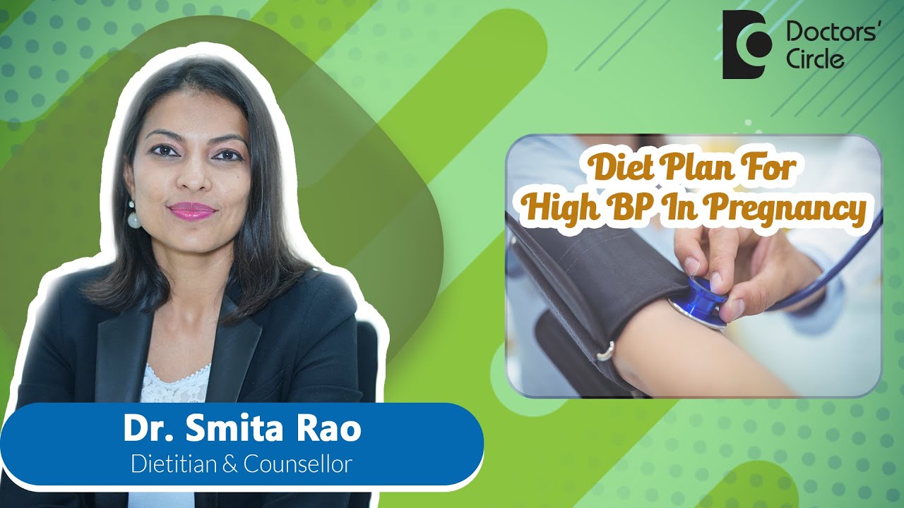 HIGH BLOOD PRESSURE During Pregnancy - DIET TIPS #nutrition  - Dr. Smitha Rao | Doctors' Circle