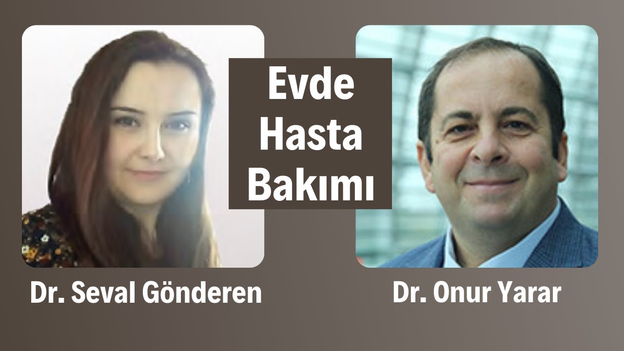 Evde Hasta Bakımı: Bölüm Başkanı Dr. Seval Gönderen | Meslekler #12