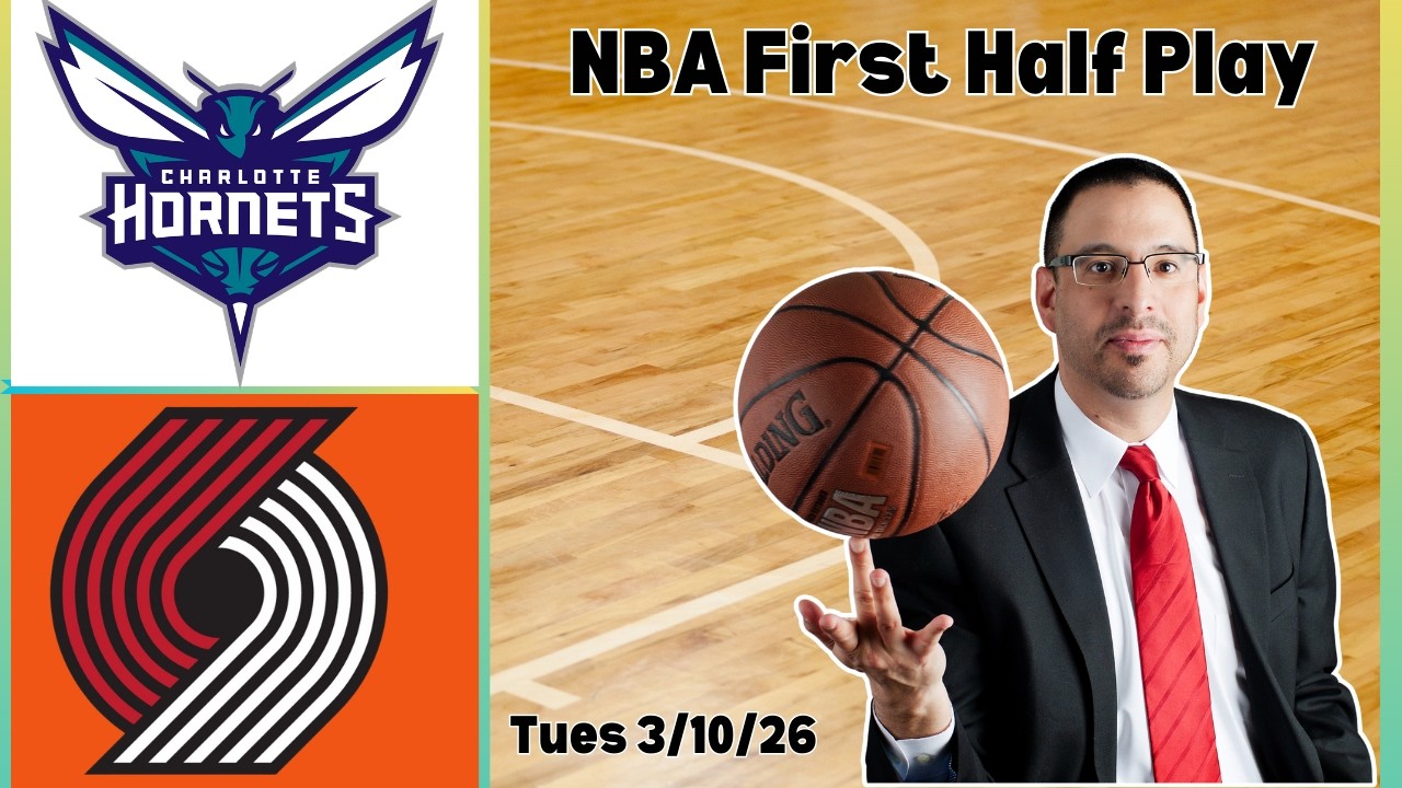Hornets vs Blazers | NBA First Half | Raphael's NBA Betting Picks & Predictions | Tuesday 3/10/26