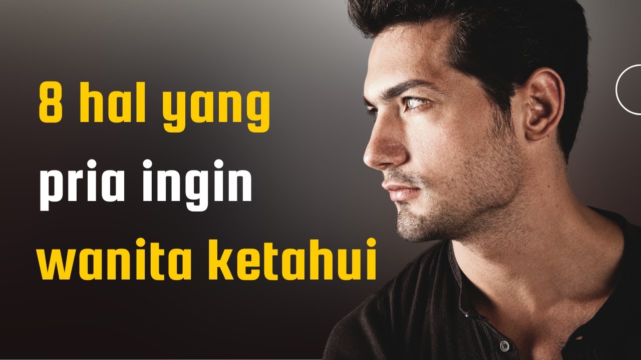 APA ISI HATI SEORANG PRIA?