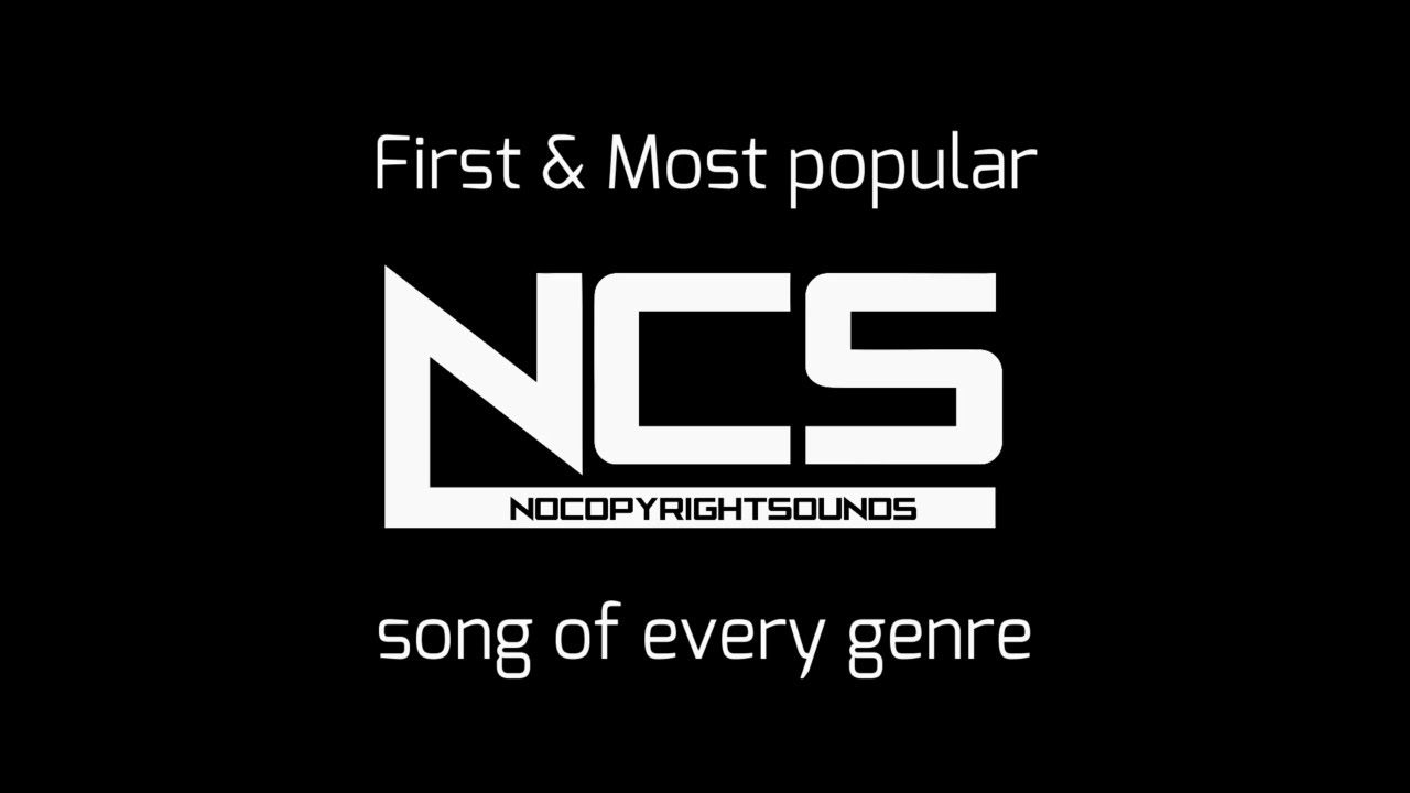 First & Most popular NCS songs from every genre