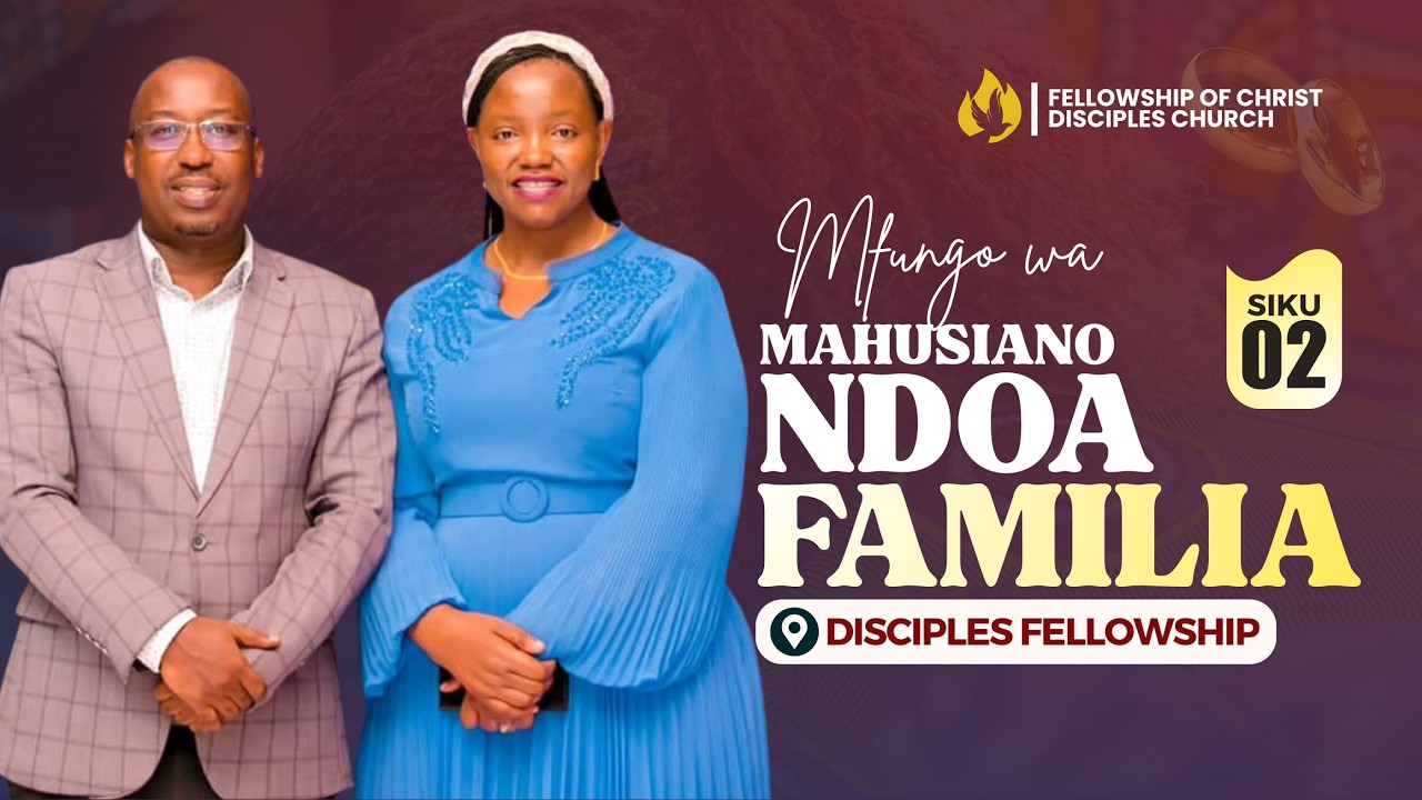 MFUNGO WA MAHUSIANO, NDOA NA FAMILIA || DAY 02 || LANGO LA USIKU