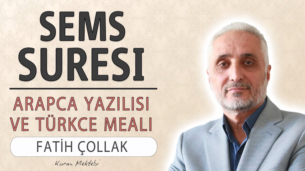 Şems suresi anlamı dinle Fatih Çollak (Şems suresi arapça yazılışı okunuşu ve meali)