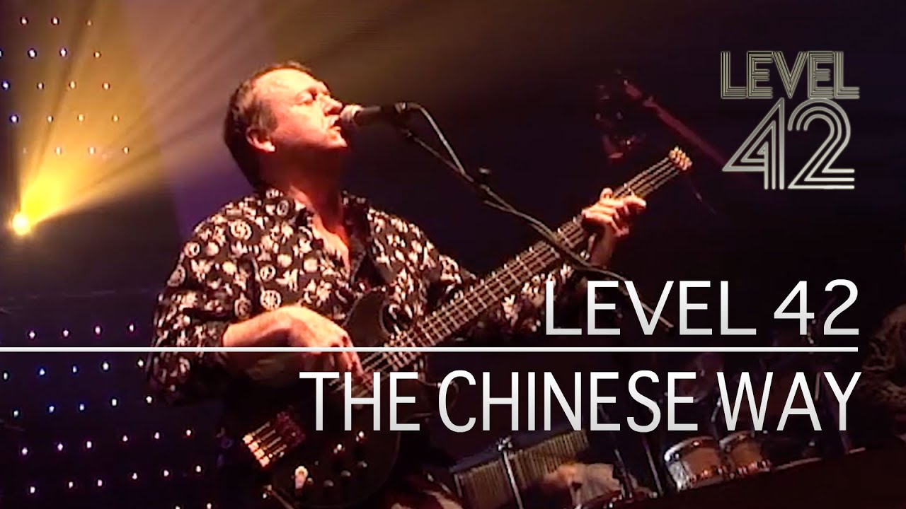 Level 42 - The Chinese Way (Live in Oxford 2006)