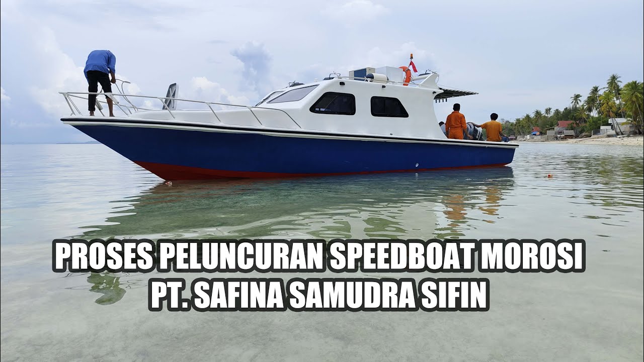 Proses Peluncuran Speedboat Morosi, PT. Safina Samudra Sifin