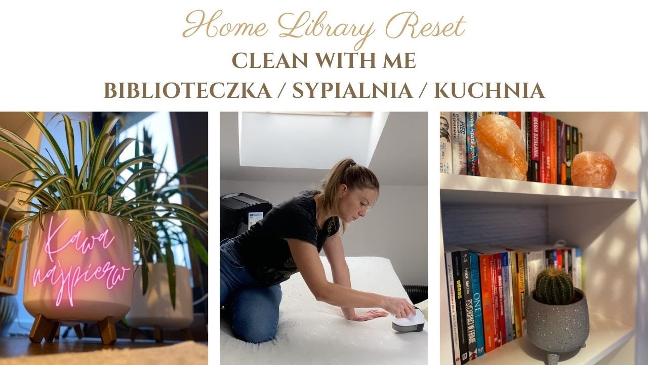 MOTYWACJA DO SPRZĄTANIA | BIBLIOTECZKA | SYPIALNIA | KUCHNIA | PORZĄDKI W KSIĄŻKACH | clean with me