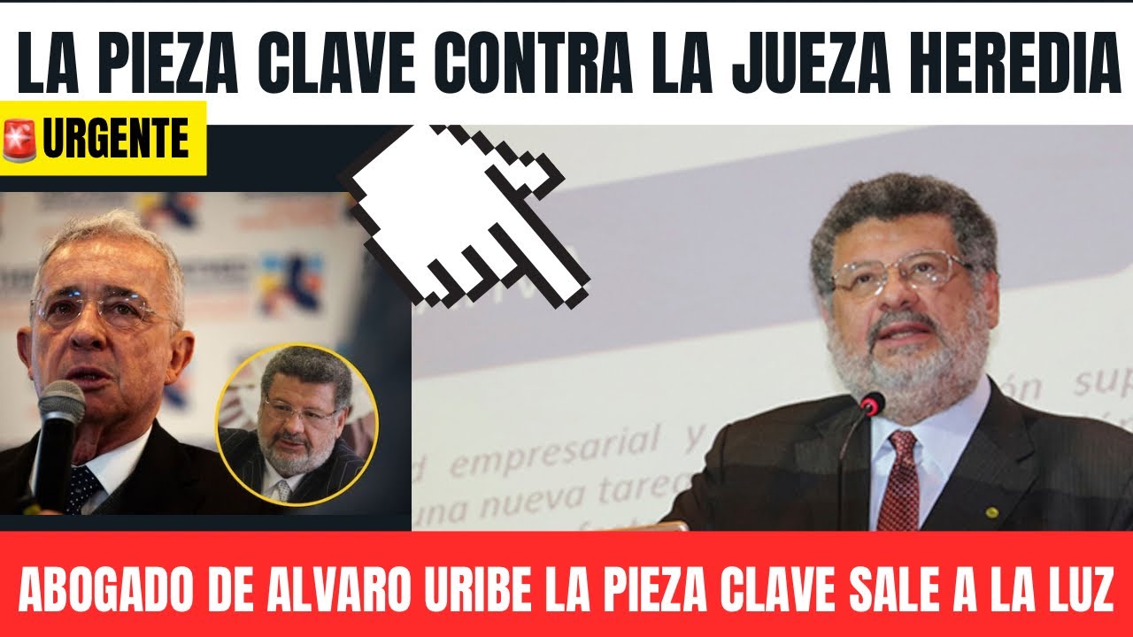 🔴Abogado de Alvaro Uribe- La pieza clave contra jueza Heredia sale a la luz 