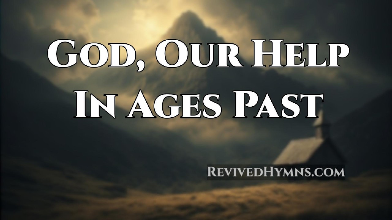 God Out Help In Ages Past (Appalachian Reprise)