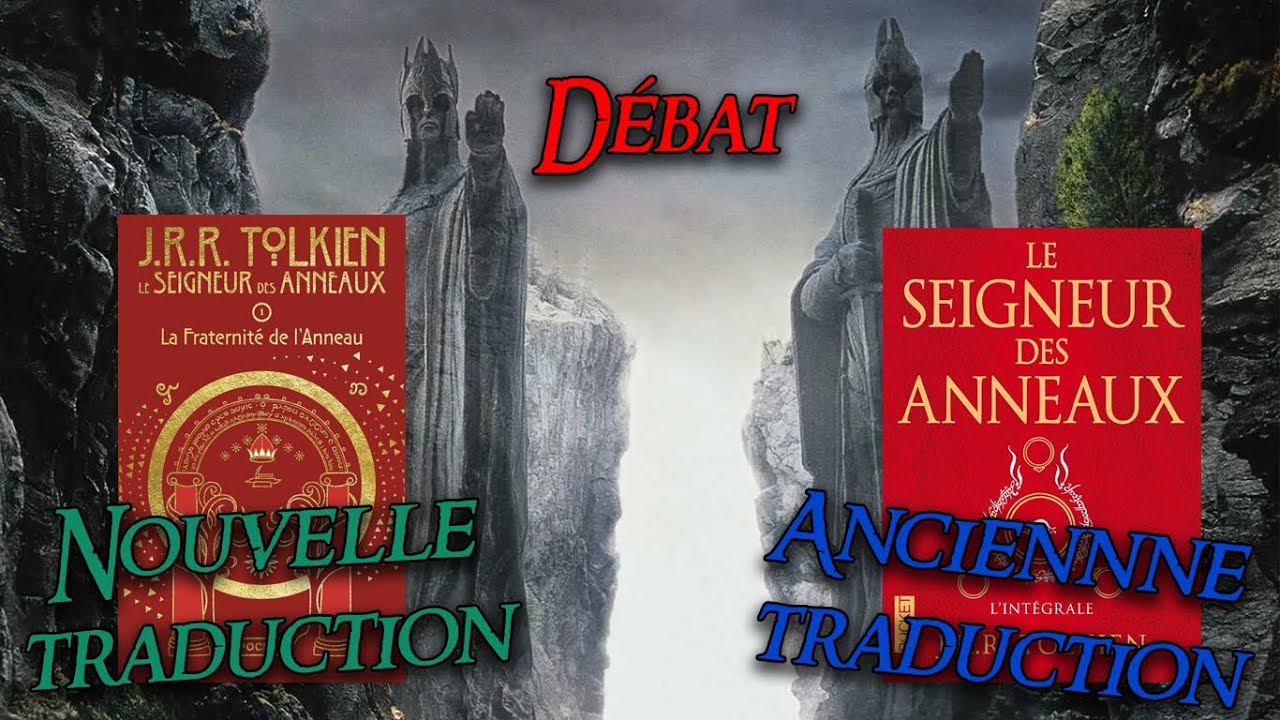 LOTR: NOUVELLE TRADUCTION VS ANCIENNE TRADUCTION