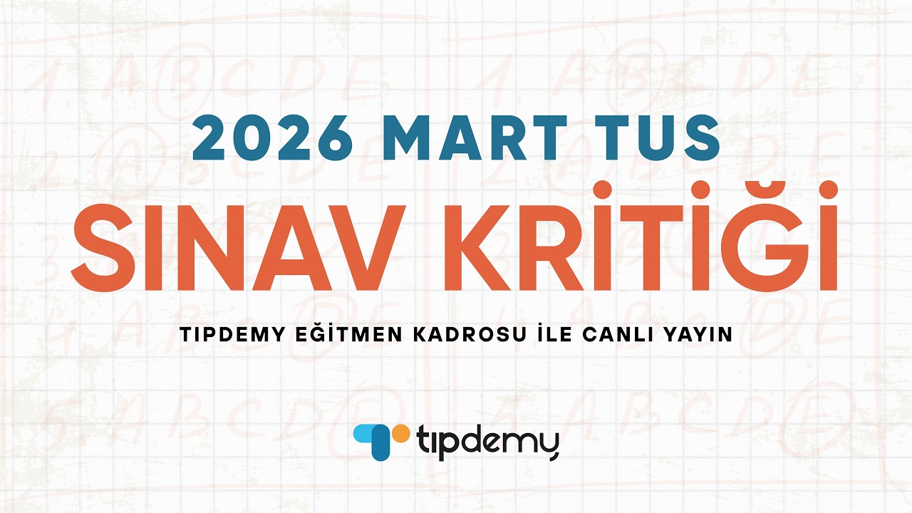 2026 Mart TUS değerlendirme yayını
