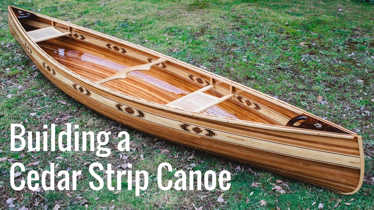 Building a Cedar Strip Canoe (Full Montage)