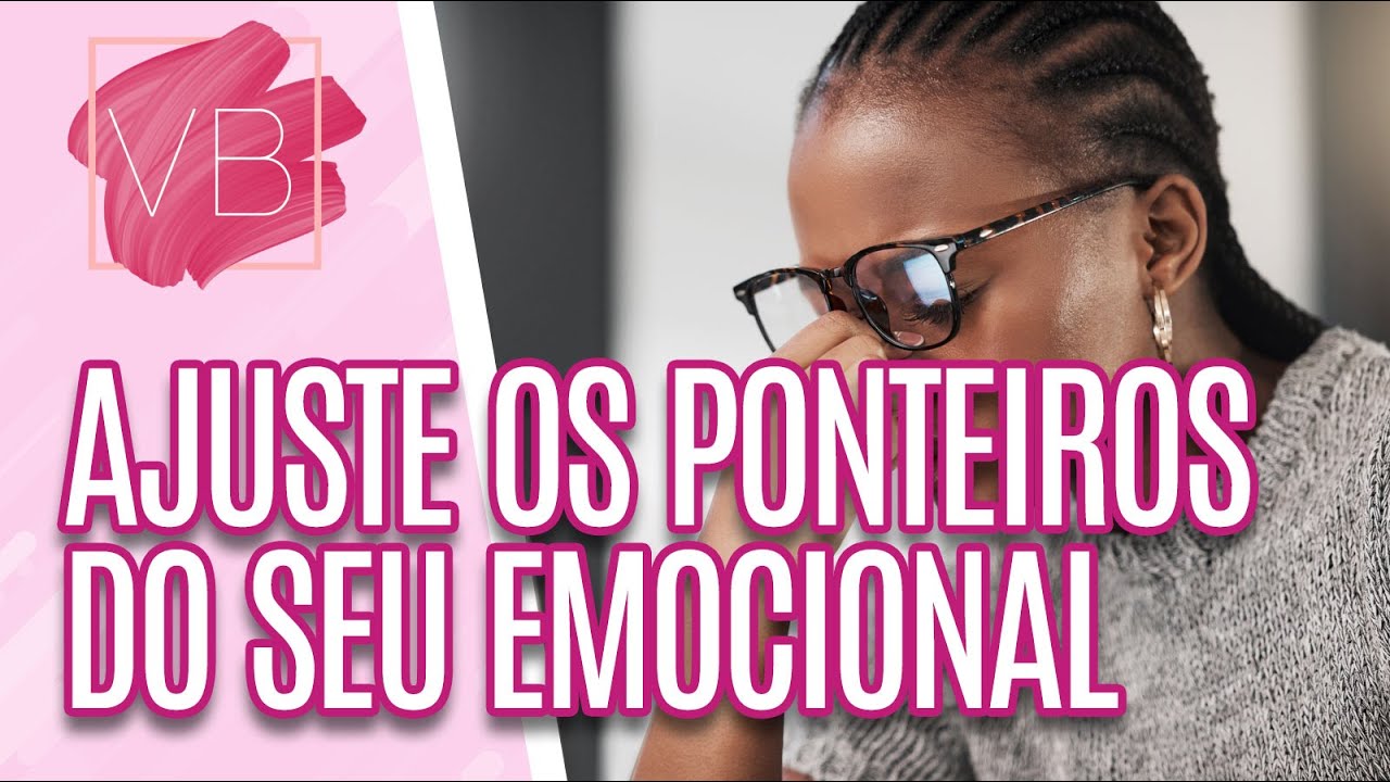 Você no Comando: saiba como ajustar os ponteiros do seu emocional - Você Bonita (30/09/2022)