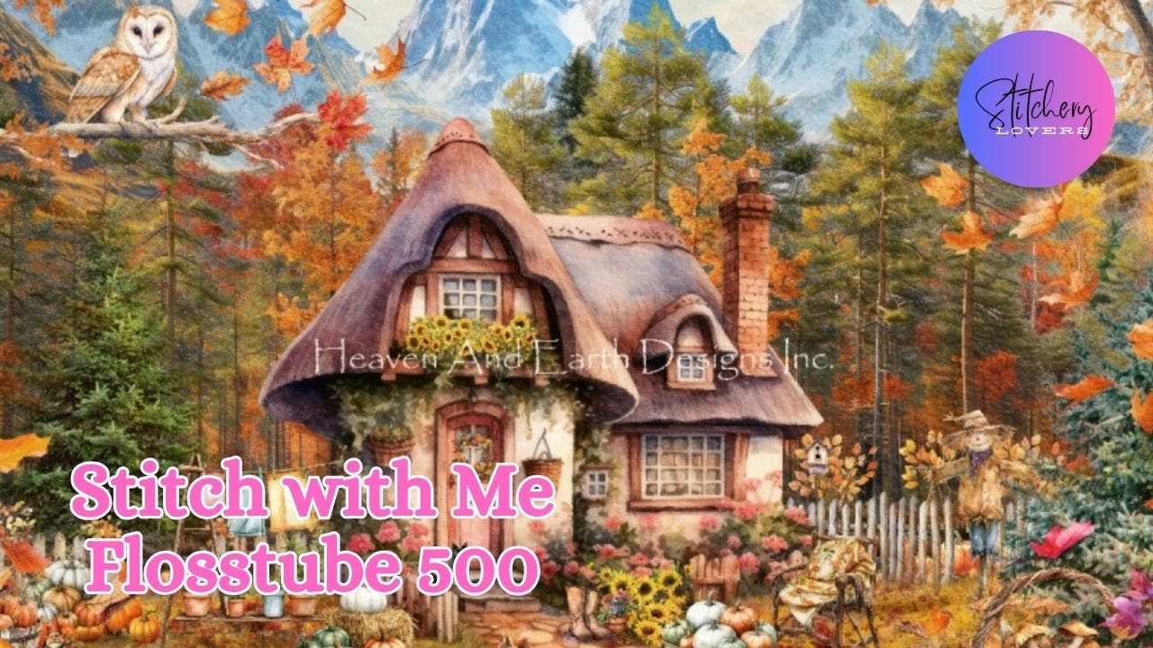 HAPPY NEW YEAR, EVERYONE! Stitch with me The HAED Punkin Cottage | Flosstube #500 | STITCHERY LOVERS
