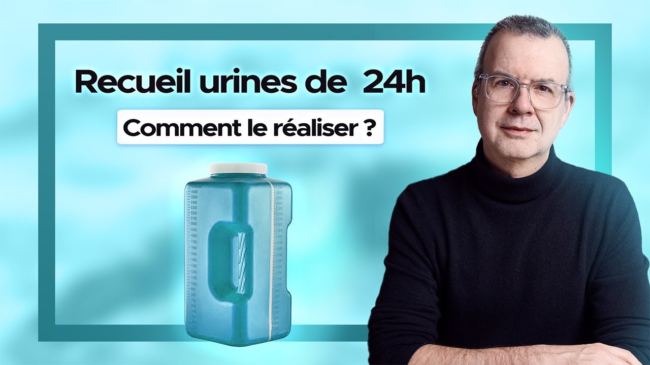 Recueil d’urines 24 heures : Tout savoir avant de commencer
