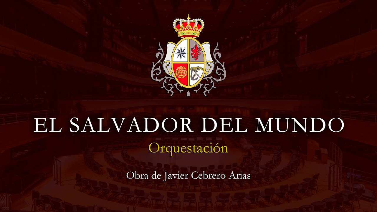 El Salvador del Mundo | Orquestación
