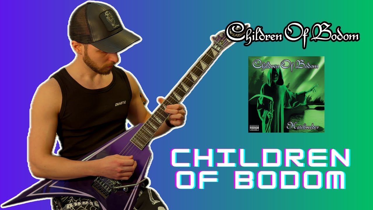 Children of Bodom  - Children of Bodom [Guitar cover]