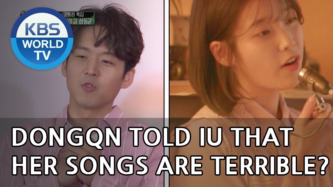 Ha Dongqn told IU that her songs are terrible?! [Happy Together/2018.06.14]